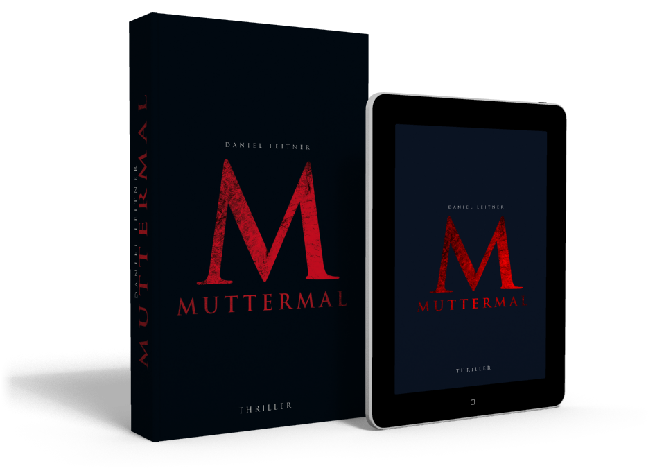 Coverdesign / Umschlaggestaltung für Daniel Leitners Thriller „Muttermal“ (Paperback und E-Book)